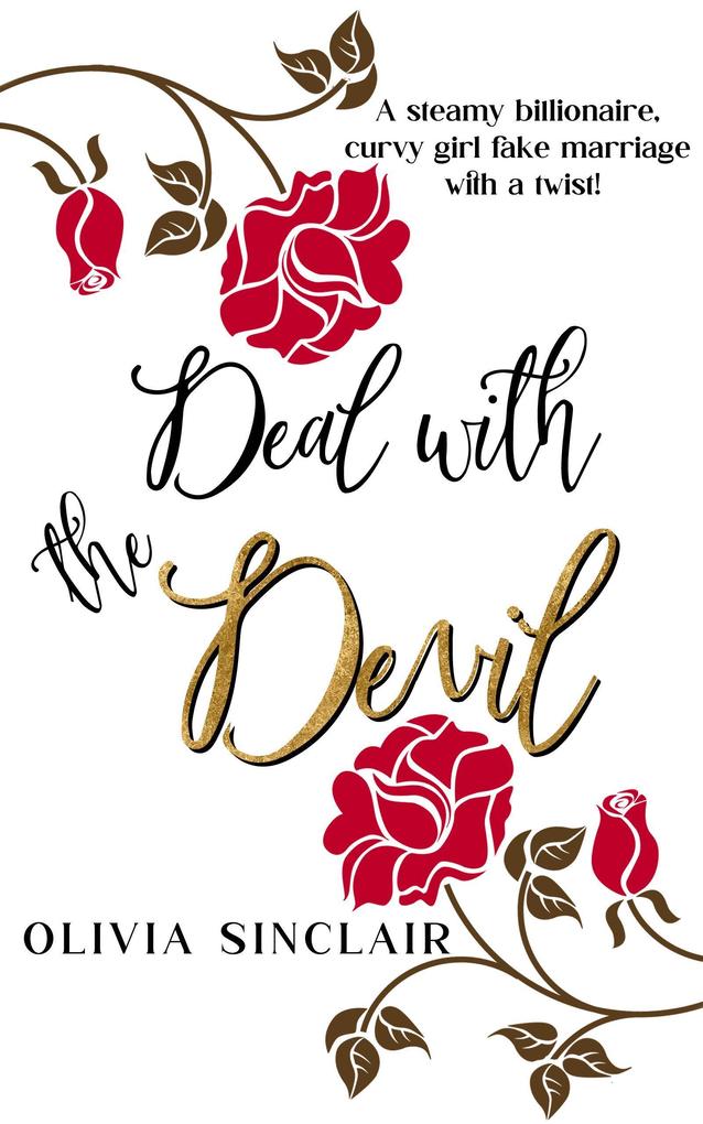 Deal with the Devil: a Steamy Billionaire Curvy Girl Fake Marriage with a Twist!