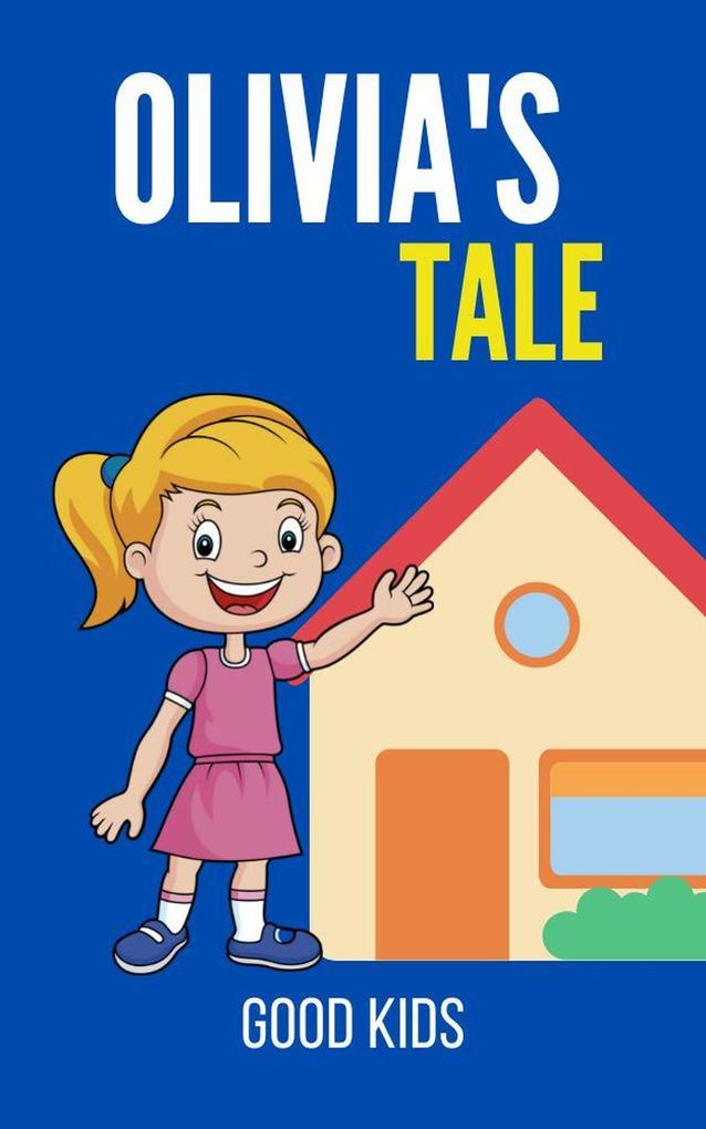 Olivia‘s Tale (Good Kids #1)
