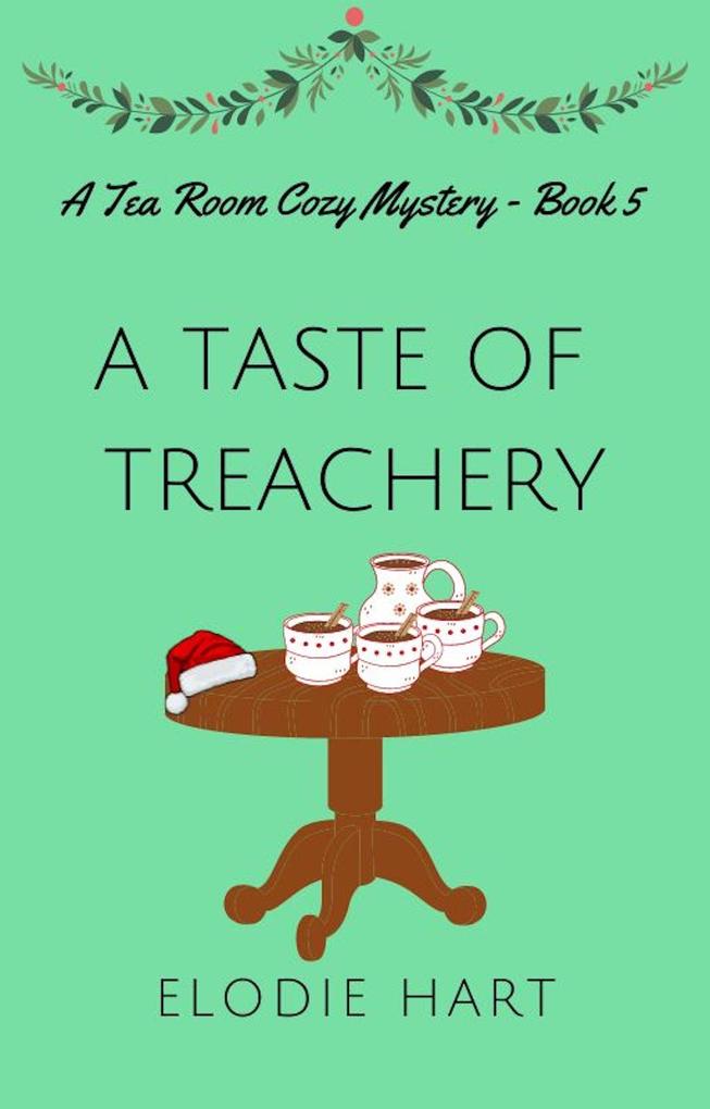 A Taste of Treachery (Tea Room Cozy Mysteries #5)