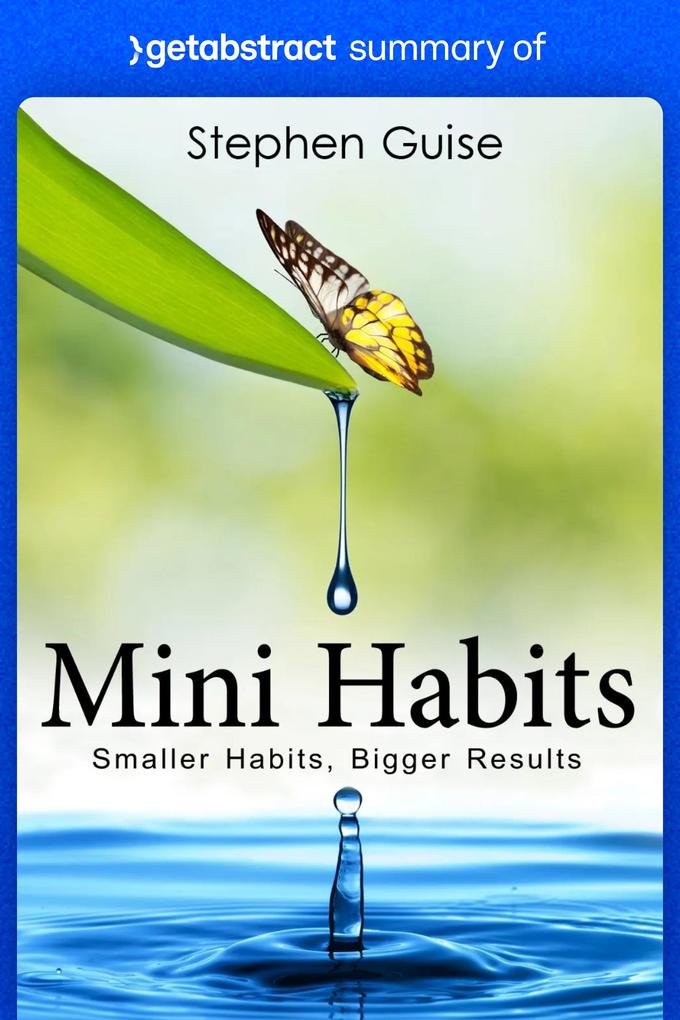 Summary of Mini Habits by Stephen Guise