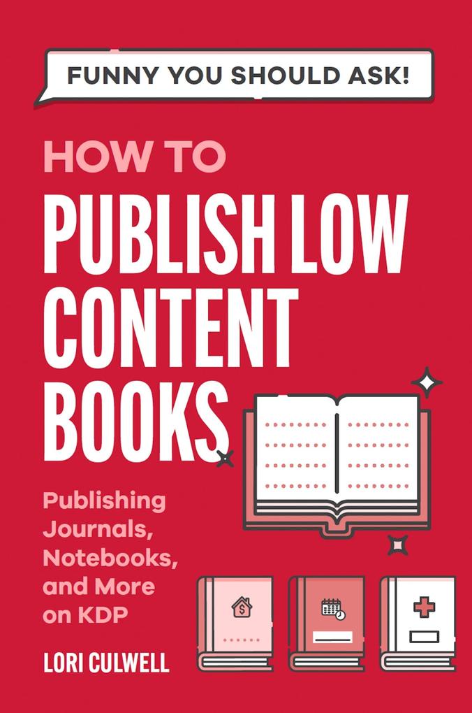 Funny You Should Ask: How to Publish Low Content Books
