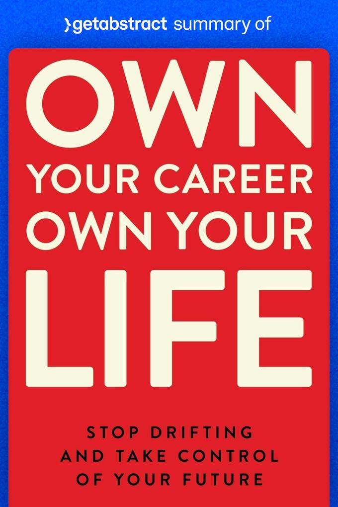 Summary of Own Your Career Own Your Life by Andy Storch
