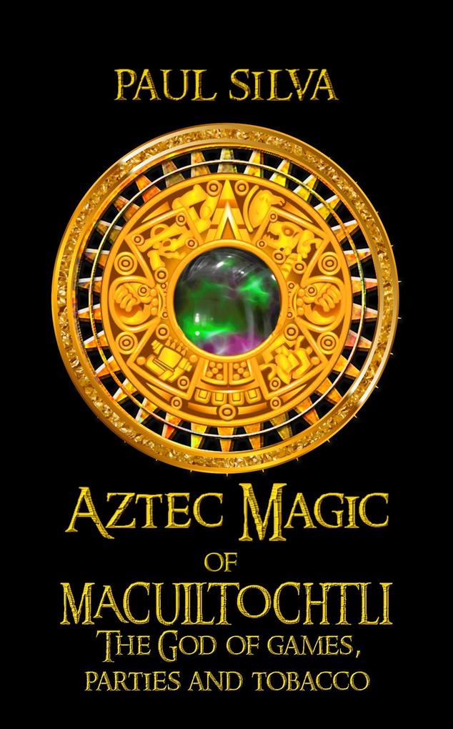 Aztec Magic of Macuiltochtli