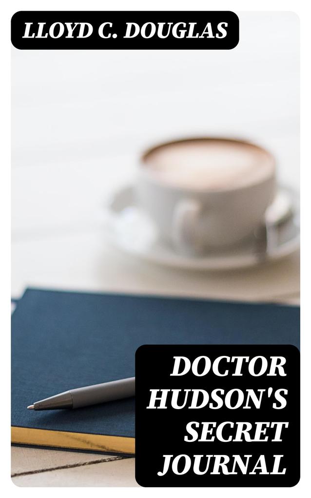 Doctor Hudson‘s Secret Journal