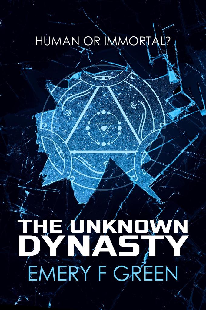 The Unknown Dynasty (The Unknown Trilogy #1)