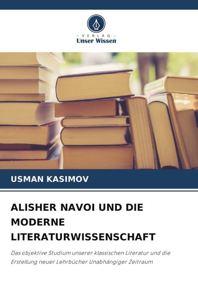 ALISHER NAVOI UND DIE MODERNE LITERATURWISSENSCHAFT