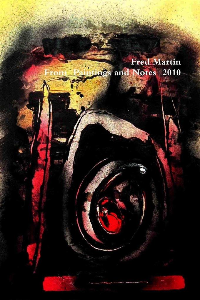Fred Martin From Paintings and Notes 2010