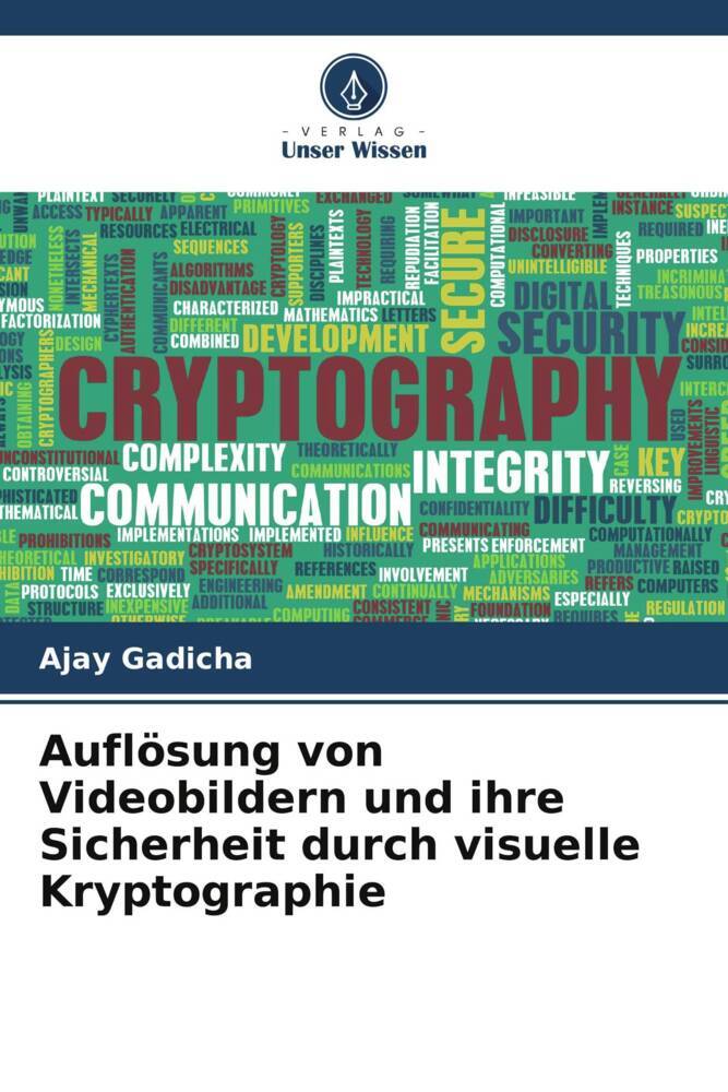 Auflösung von Videobildern und ihre Sicherheit durch visuelle Kryptographie