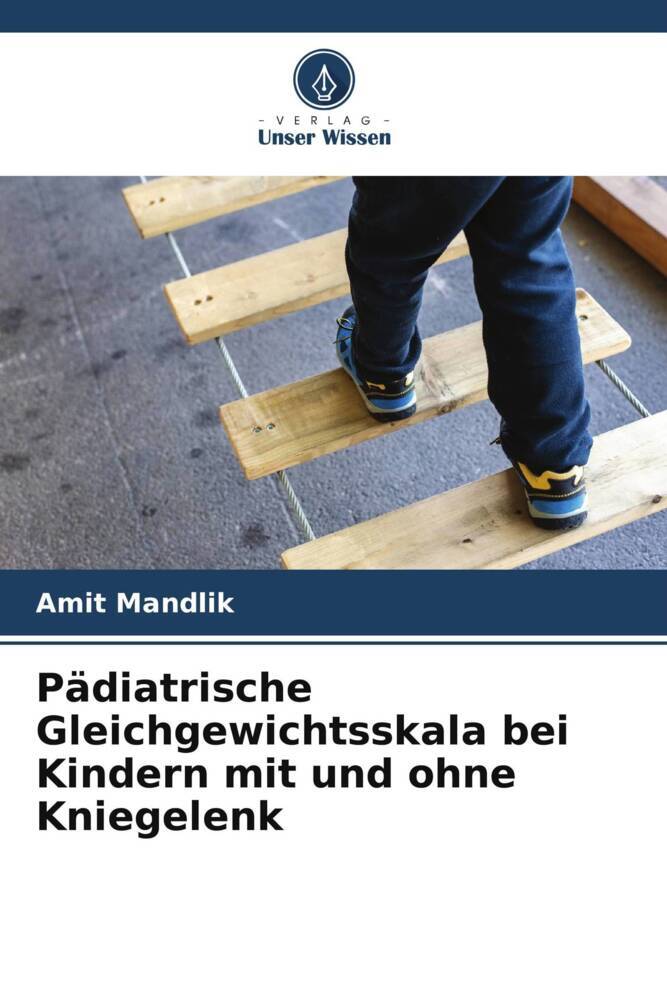 Pädiatrische Gleichgewichtsskala bei Kindern mit und ohne Kniegelenk