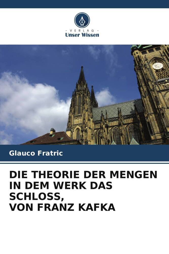 DIE THEORIE DER MENGEN IN DEM WERK DAS SCHLOSS VON FRANZ KAFKA
