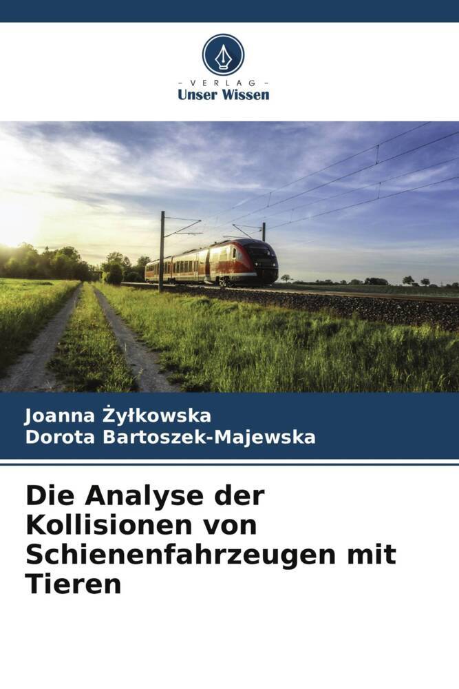 Die Analyse der Kollisionen von Schienenfahrzeugen mit Tieren