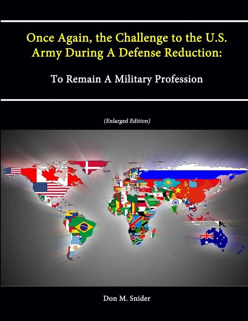 Once Again the Challenge to the U.S. Army During A Defense Reduction
