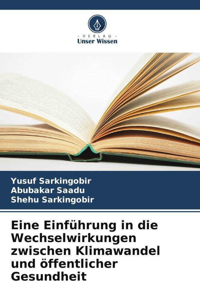 Eine Einführung in die Wechselwirkungen zwischen Klimawandel und öffentlicher Gesundheit