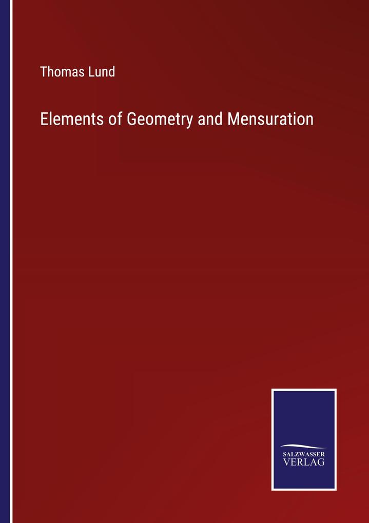 Elements of Geometry and Mensuration