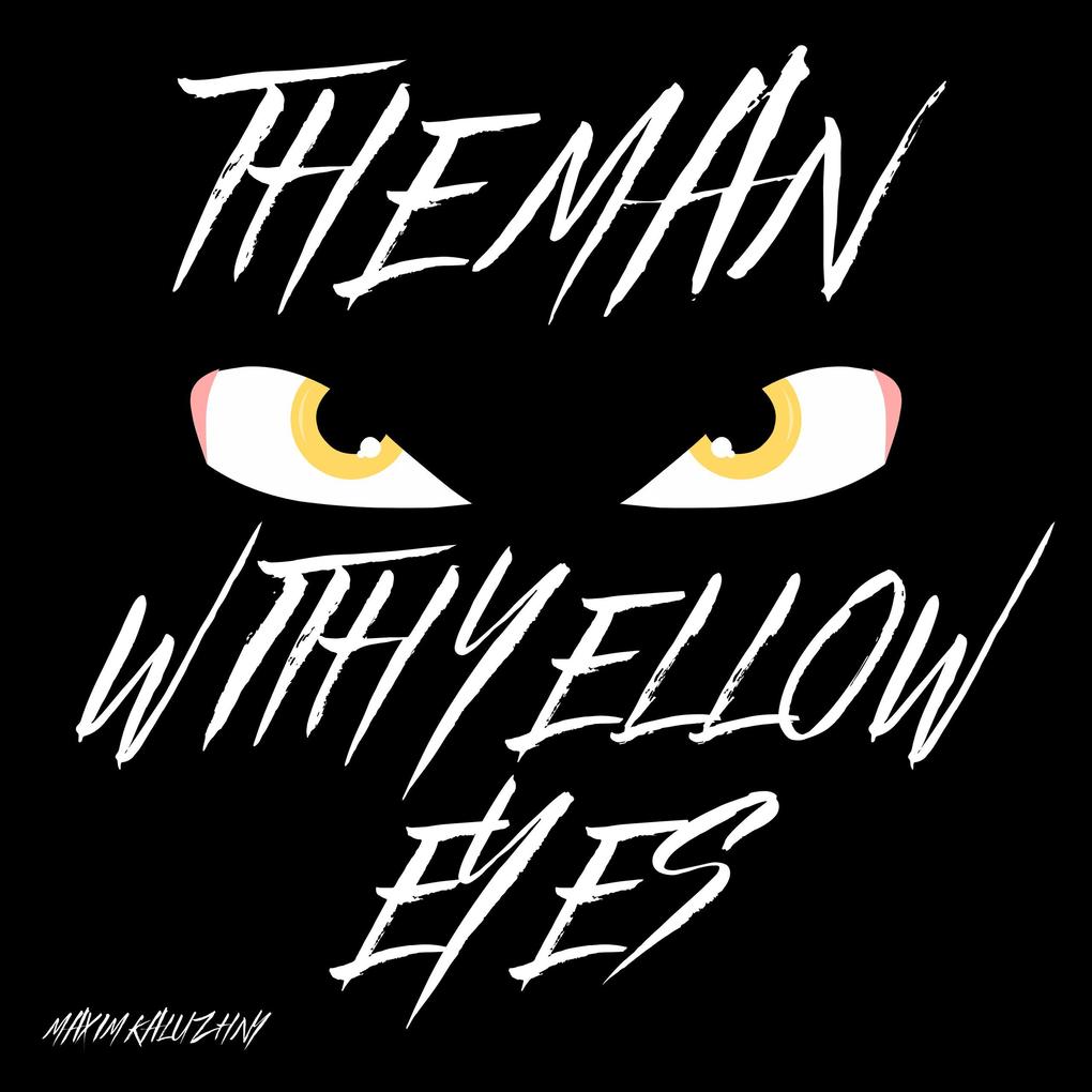 The Man with Yellow Eyes