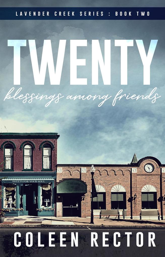 Twenty Blessings Among Friends (Lavender Creek Series #2)