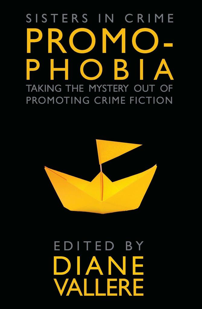 Promophobia: Taking the Mystery Out of Promoting Crime Fiction