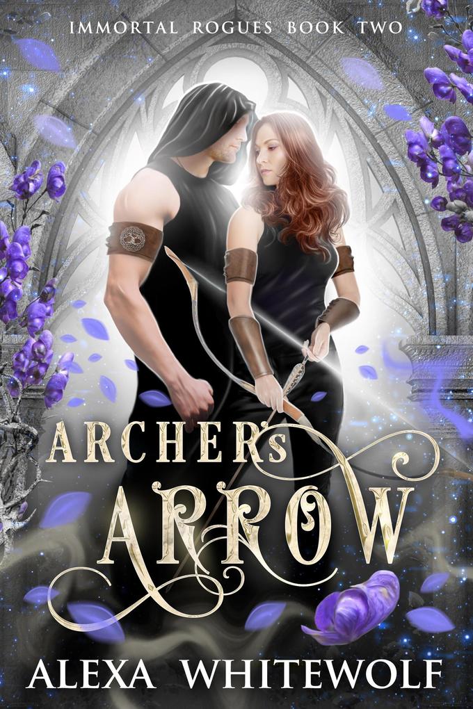 Archer‘s Arrow (Immortal Rogues #2)