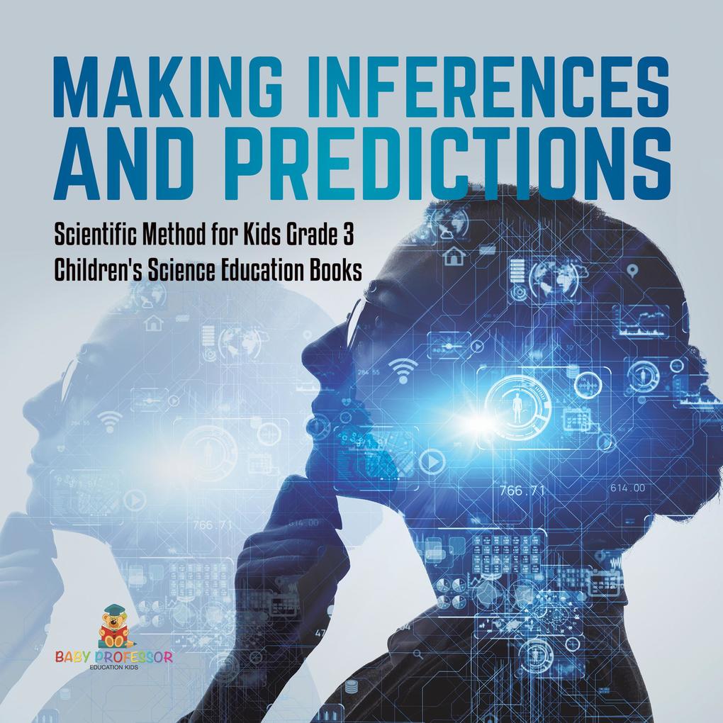 Making Inferences and Predictions | Scientific Method for Kids Grade 3 | Children‘s Science Education Books