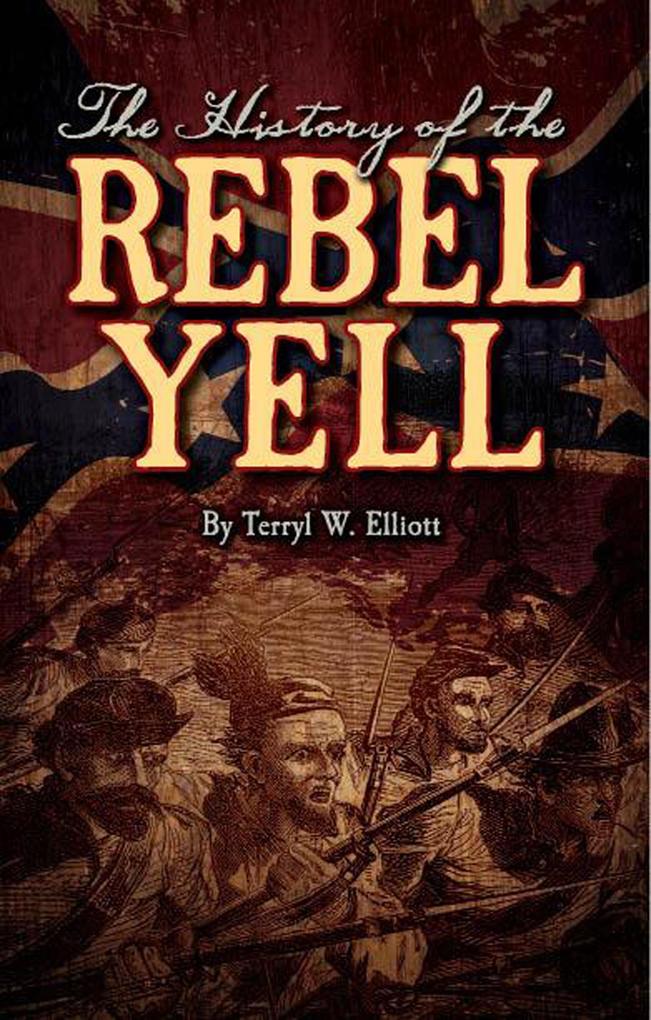 History of the Rebel Yell