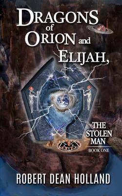 Dragons of Orion and Elijah The Stolen Man