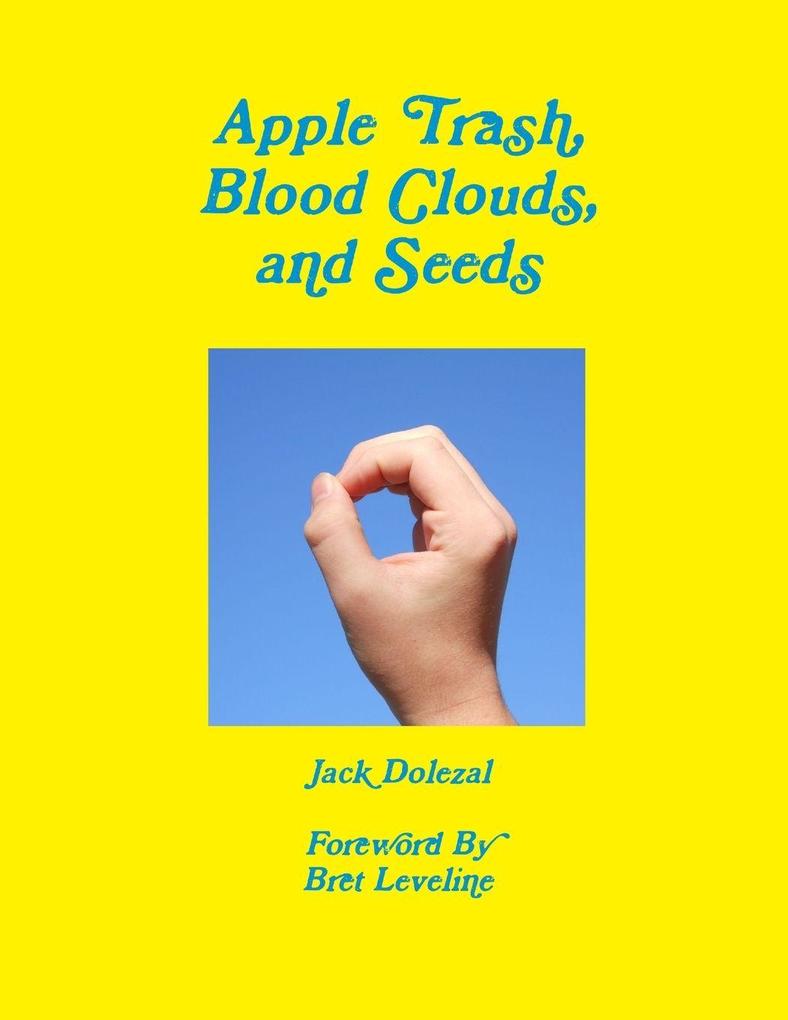 Apple Trash Blood Clouds and Seeds