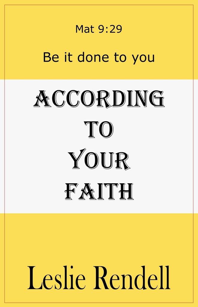 According To Your Faith