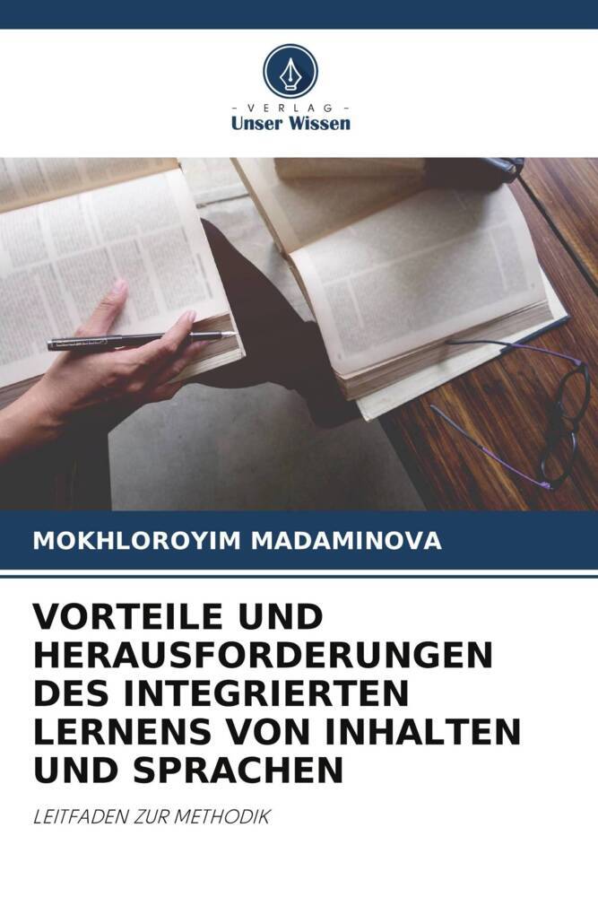 VORTEILE UND HERAUSFORDERUNGEN DES INTEGRIERTEN LERNENS VON INHALTEN UND SPRACHEN