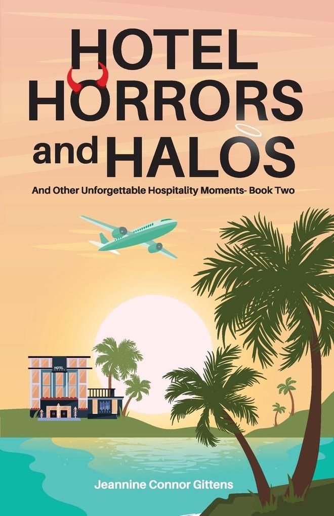 Hotel Horrors and Halos