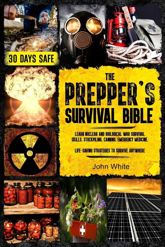 THE PREPPER'S SURVIVAL BIBLE