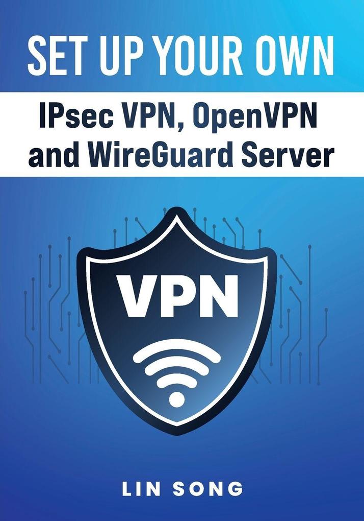 Set Up Your Own IPsec VPN OpenVPN and WireGuard Server