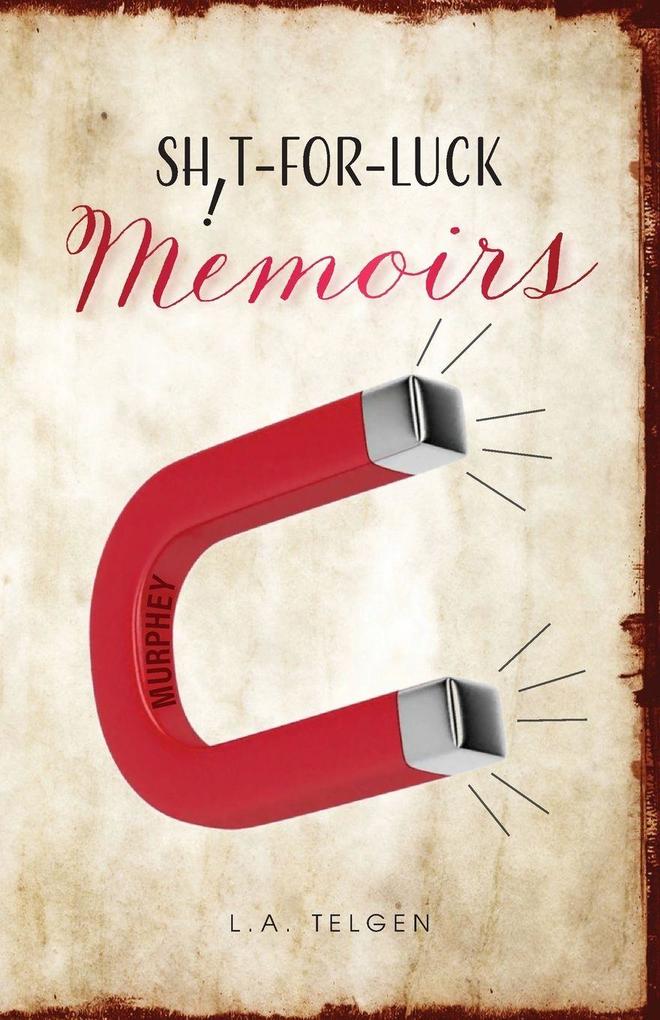 Shit-For-Luck Memoirs