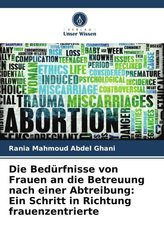 Die Bedürfnisse von Frauen an die Betreuung nach einer Abtreibung: Ein Schritt in Richtung frauenzentrierte