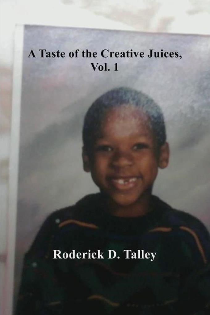 A Taste of the Creative Juices Volume 1