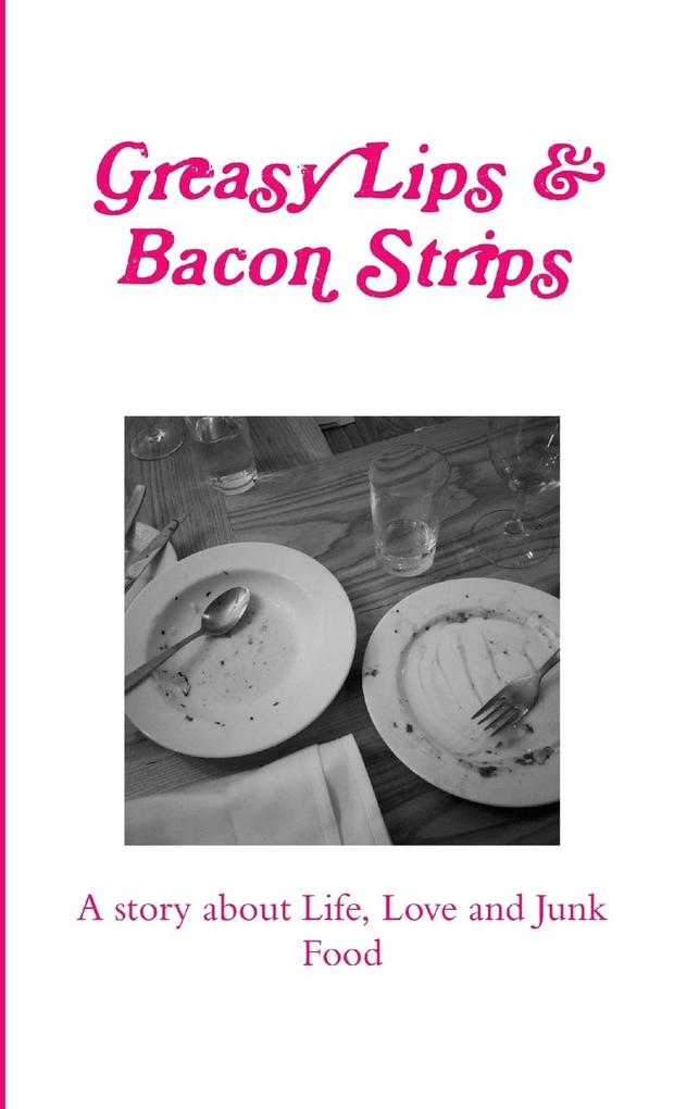 Greasy Lips & Bacon Strips