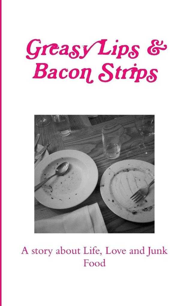 Greasy Lips & Bacon Strips