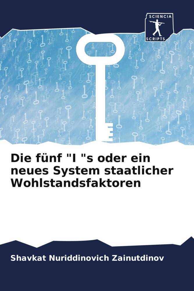 Die fünf 'I 's oder ein neues System staatlicher Wohlstandsfaktoren