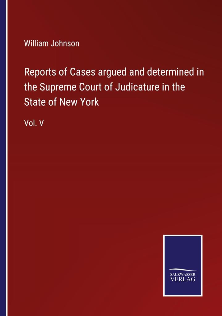 Reports of Cases argued and determined in the Supreme Court of Judicature in the State of New York