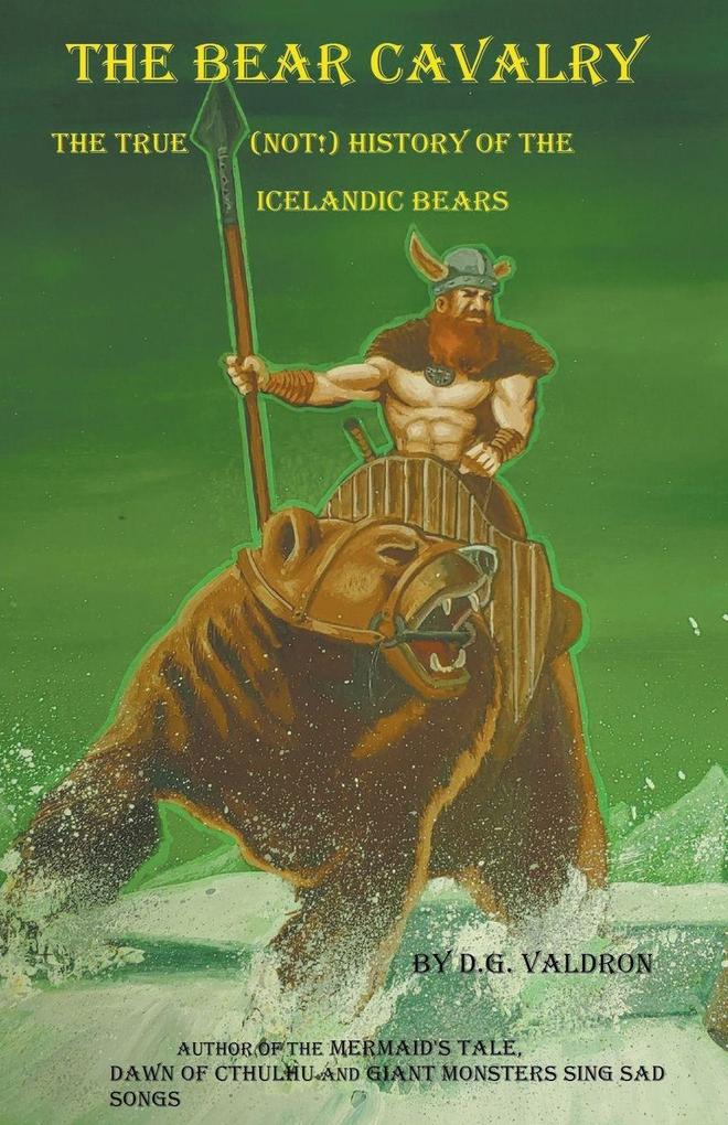 The Bear Cavalry A True (Not!) History of the Icelandic Bears