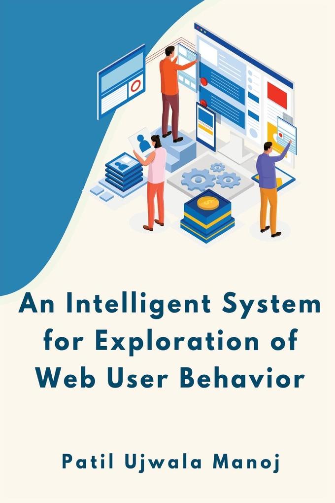 An Intelligent System for Exploration of Web User Behavior