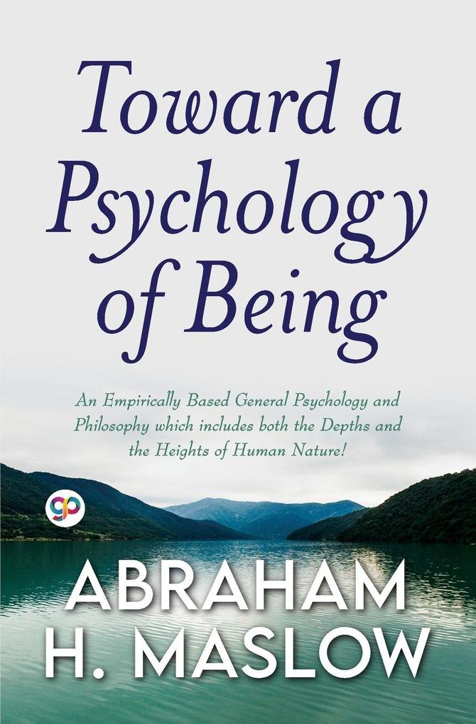 Toward A Psychology Of Being (General Press)
