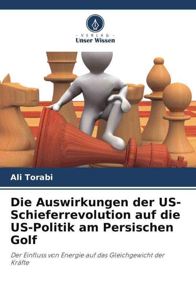 Die Auswirkungen der US-Schieferrevolution auf die US-Politik am Persischen Golf