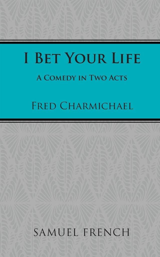 I Bet Your Life