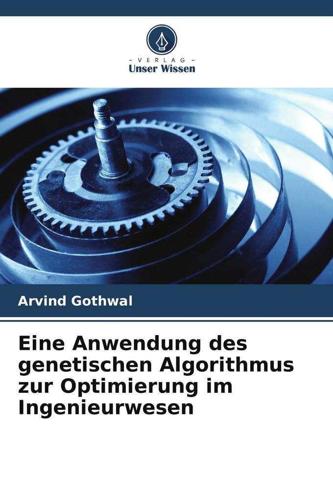 Eine Anwendung des genetischen Algorithmus zur Optimierung im Ingenieurwesen