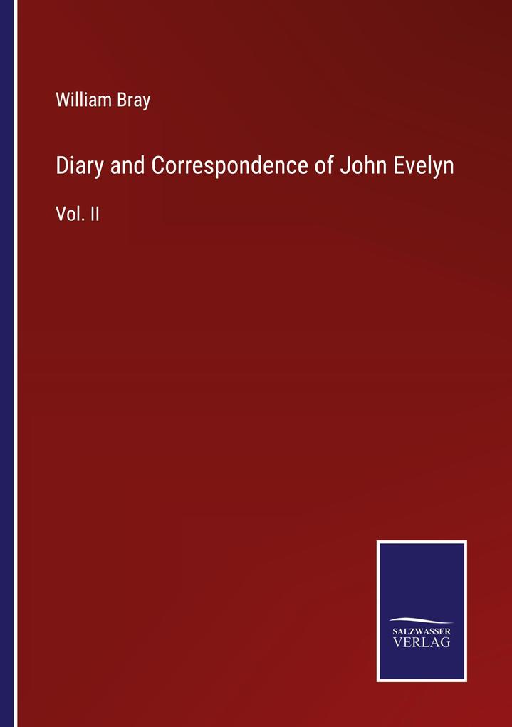 Diary and Correspondence of John Evelyn