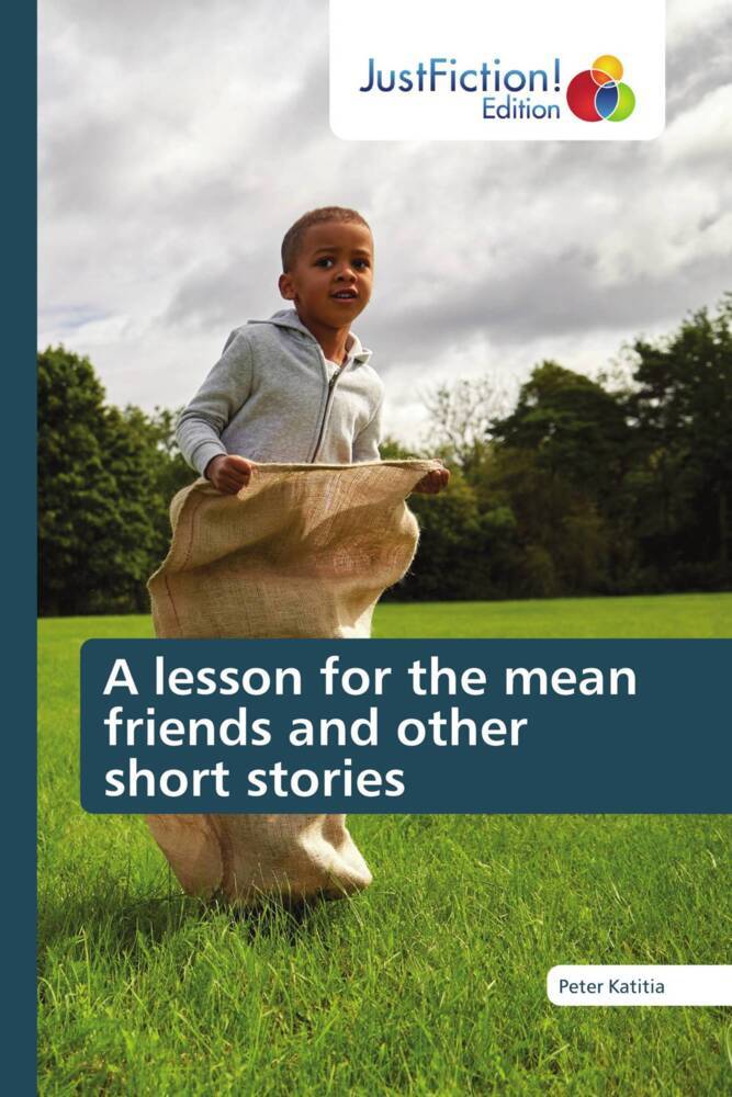 A lesson for the mean friends and other short stories