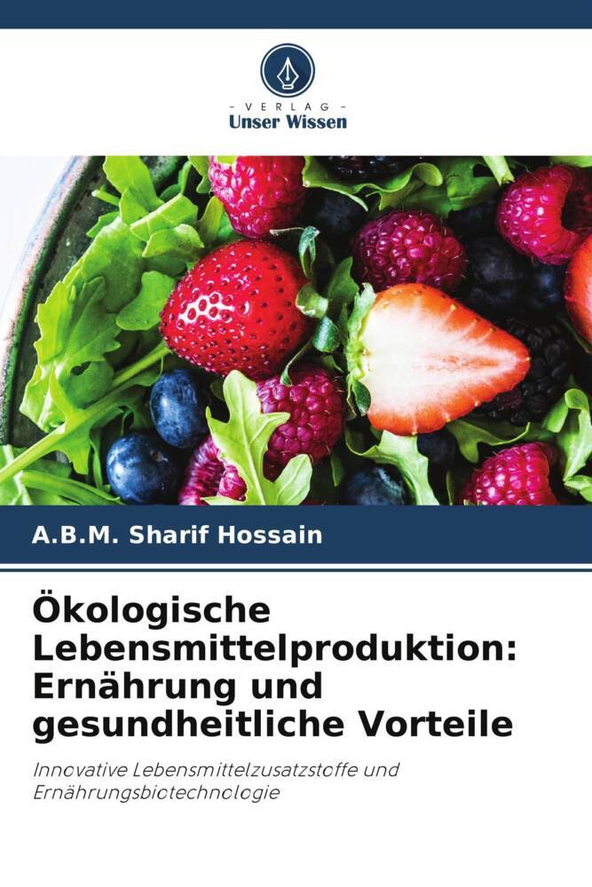 Ökologische Lebensmittelproduktion: Ernährung und gesundheitliche Vorteile