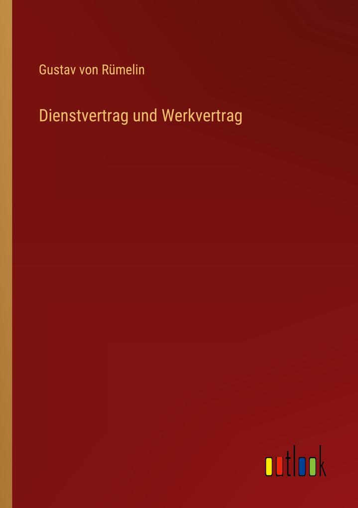 Dienstvertrag und Werkvertrag