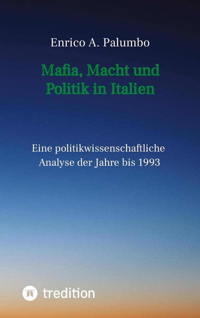 Mafia Macht und Politik in Italien