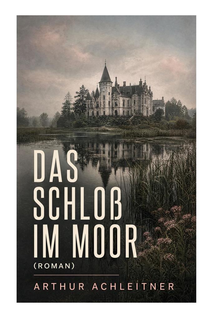 Das Schloß im Moor (Roman)